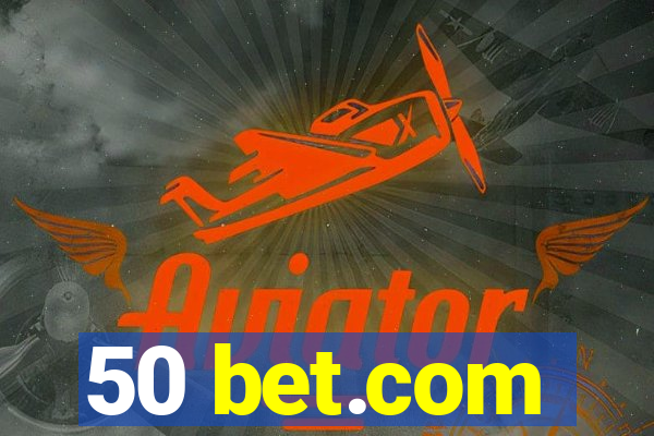 50 bet.com